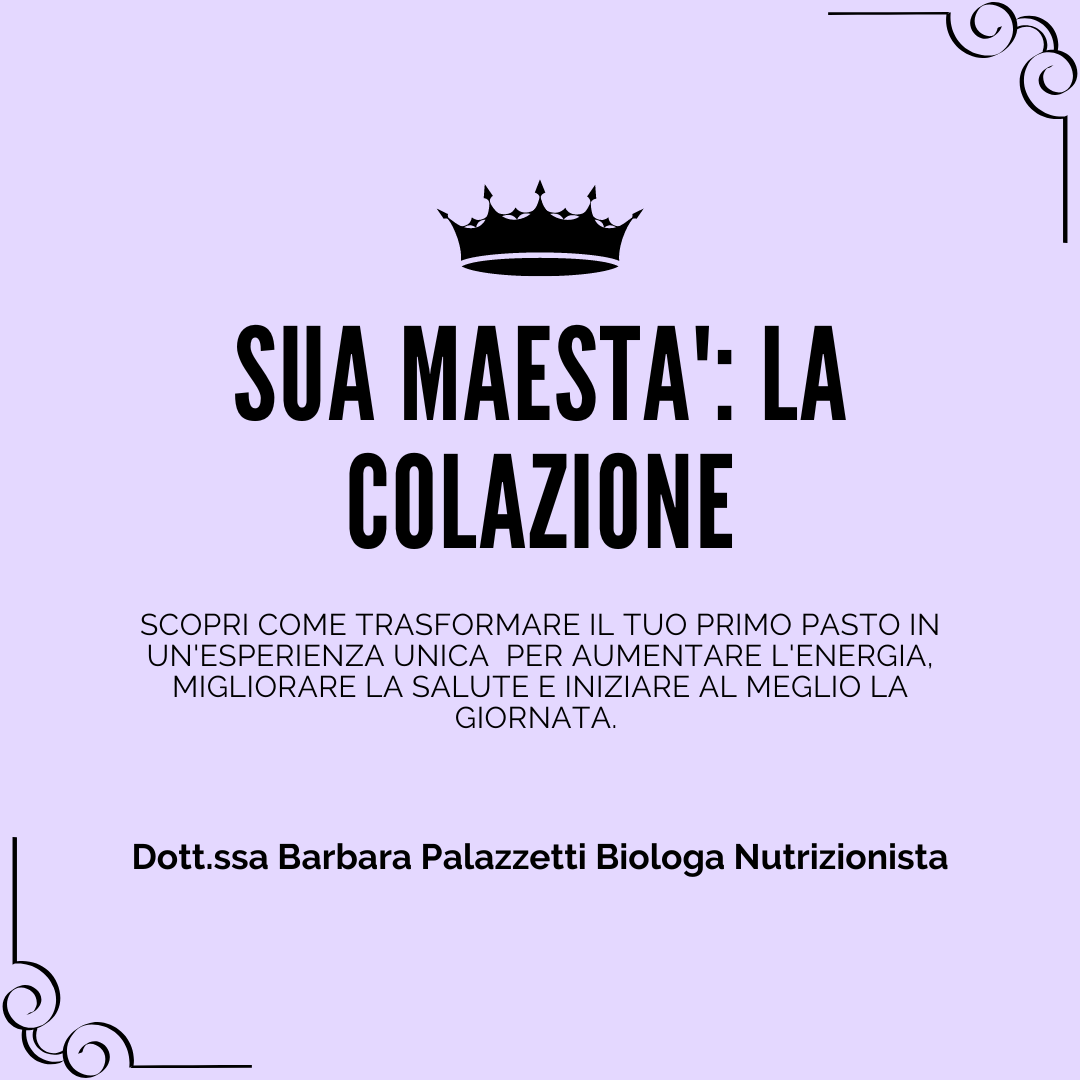 VIDEO CORSO: SUA MAESTA' LA COLAZIONE